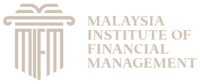 MALAYSIA INSTITUTE OF FINANCIAL MANAGEMENT